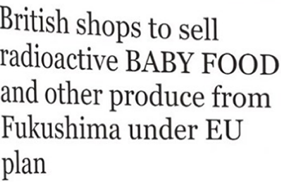 British shops to sell radioactive baby food & produce from Fukushima under EU plan.