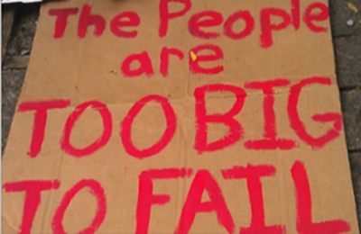 The people are too big to fail.
