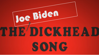 The Joe Biden Dickhead Song