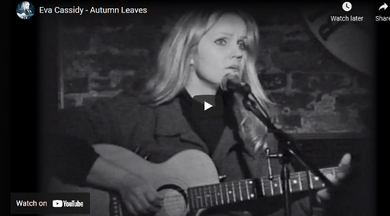 Eva Cassidy sings Autumn Leaves Eva Cassidy sings Autumn Leaves