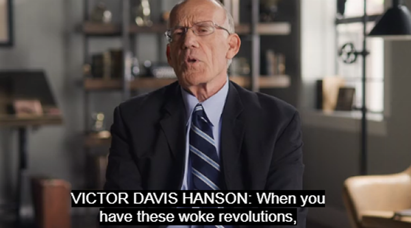 Victor Davis Hanson: When you have these woke revolutions ... ... ...
